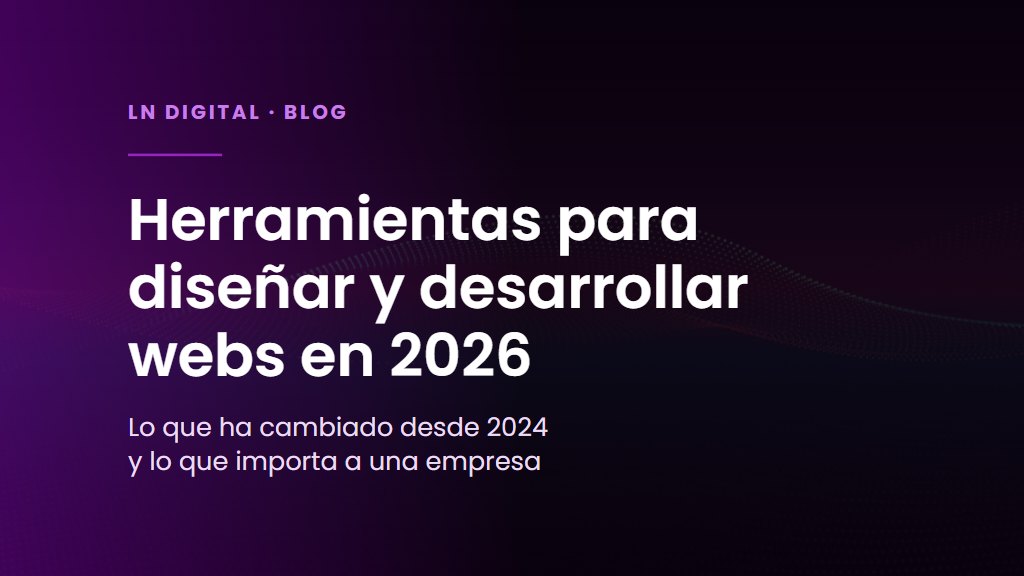 Herramientas para diseñar y desarrollar webs en 2026