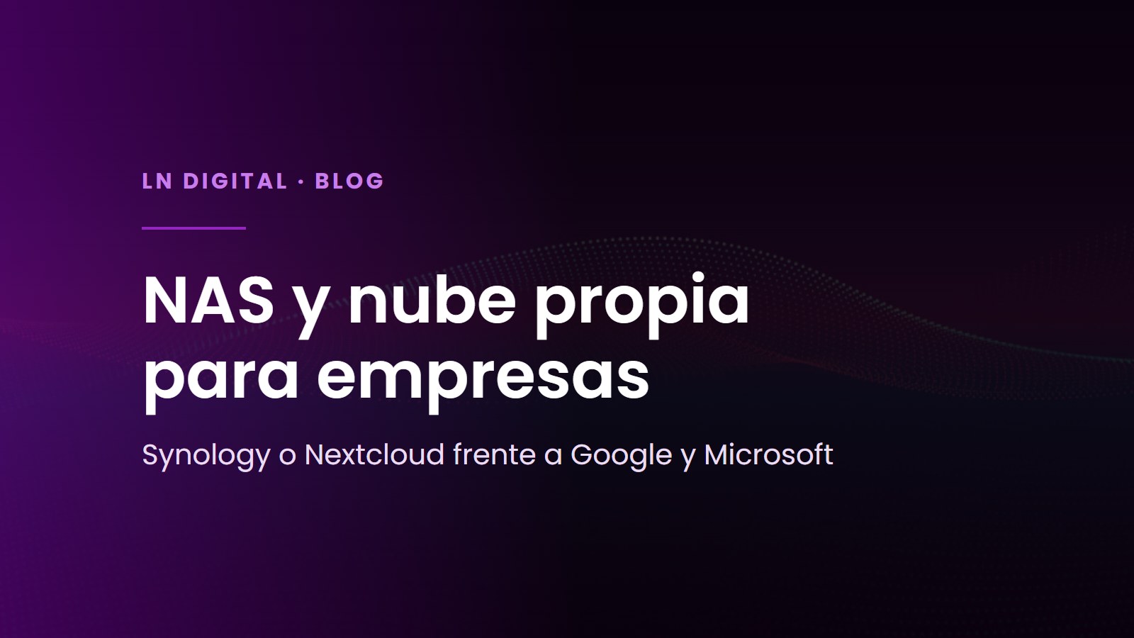 NAS y nube propia para empresas: Synology o Nextcloud frente a Google Drive y Microsoft 365